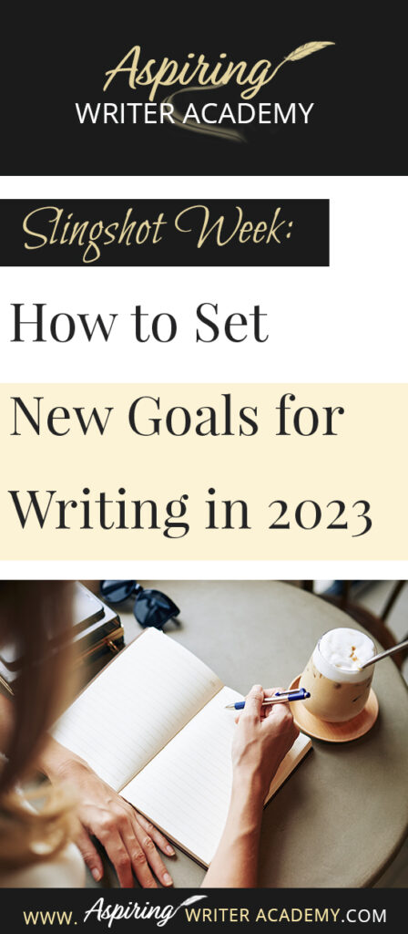 Do you need to recharge after the holidays? Are you looking forward to setting new goals for the coming year? Or at least the next 90 days? The week between Christmas and New Year’s is the perfect time to take a deep breath and reevaluate where you are at in your writing journey and where you want to be. In Slingshot Week: How to Set New Goals for Writing in 2023 we offer tips on how to use this week to your advantage to help you succeed in the coming year!