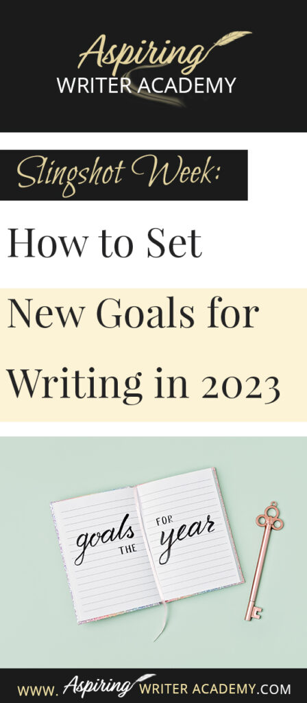 Do you need to recharge after the holidays? Are you looking forward to setting new goals for the coming year? Or at least the next 90 days? The week between Christmas and New Year’s is the perfect time to take a deep breath and reevaluate where you are at in your writing journey and where you want to be. In Slingshot Week: How to Set New Goals for Writing in 2023 we offer tips on how to use this week to your advantage to help you succeed in the coming year!