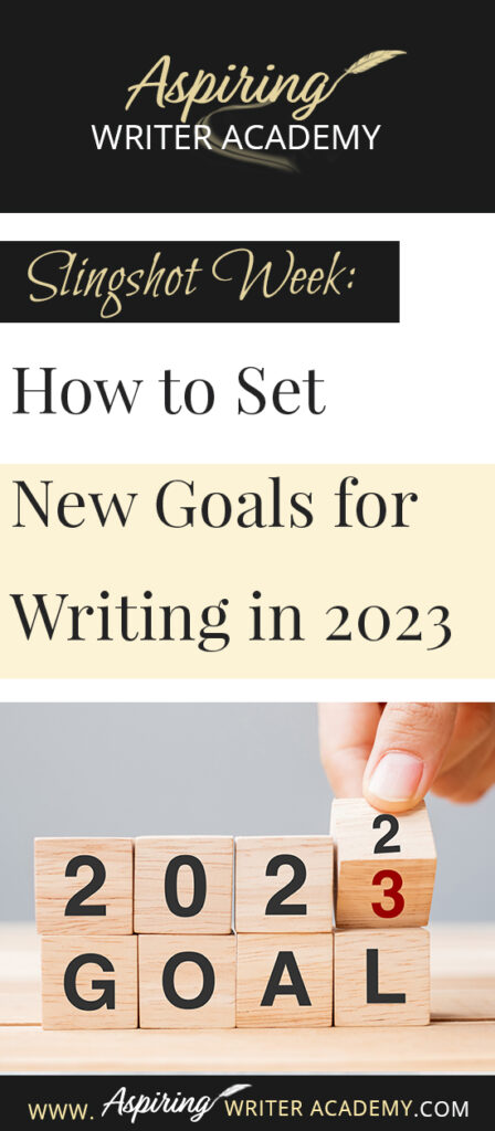 Do you need to recharge after the holidays? Are you looking forward to setting new goals for the coming year? Or at least the next 90 days? The week between Christmas and New Year’s is the perfect time to take a deep breath and reevaluate where you are at in your writing journey and where you want to be. In Slingshot Week: How to Set New Goals for Writing in 2023 we offer tips on how to use this week to your advantage to help you succeed in the coming year!