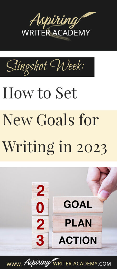 Do you need to recharge after the holidays? Are you looking forward to setting new goals for the coming year? Or at least the next 90 days? The week between Christmas and New Year’s is the perfect time to take a deep breath and reevaluate where you are at in your writing journey and where you want to be. In Slingshot Week: How to Set New Goals for Writing in 2023 we offer tips on how to use this week to your advantage to help you succeed in the coming year!