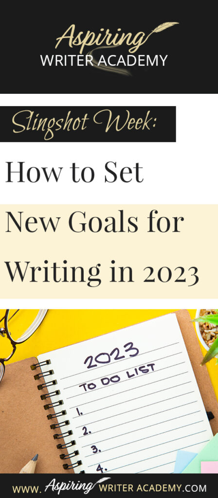 Do you need to recharge after the holidays? Are you looking forward to setting new goals for the coming year? Or at least the next 90 days? The week between Christmas and New Year’s is the perfect time to take a deep breath and reevaluate where you are at in your writing journey and where you want to be. In Slingshot Week: How to Set New Goals for Writing in 2023 we offer tips on how to use this week to your advantage to help you succeed in the coming year!