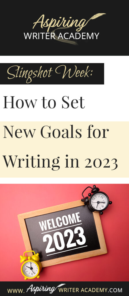 Do you need to recharge after the holidays? Are you looking forward to setting new goals for the coming year? Or at least the next 90 days? The week between Christmas and New Year’s is the perfect time to take a deep breath and reevaluate where you are at in your writing journey and where you want to be. In Slingshot Week: How to Set New Goals for Writing in 2023 we offer tips on how to use this week to your advantage to help you succeed in the coming year!