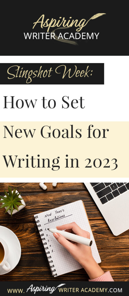 Do you need to recharge after the holidays? Are you looking forward to setting new goals for the coming year? Or at least the next 90 days? The week between Christmas and New Year’s is the perfect time to take a deep breath and reevaluate where you are at in your writing journey and where you want to be. In Slingshot Week: How to Set New Goals for Writing in 2023 we offer tips on how to use this week to your advantage to help you succeed in the coming year!