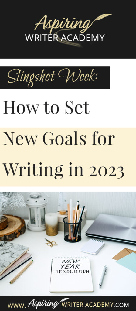 Do you need to recharge after the holidays? Are you looking forward to setting new goals for the coming year? Or at least the next 90 days? The week between Christmas and New Year’s is the perfect time to take a deep breath and reevaluate where you are at in your writing journey and where you want to be. In Slingshot Week: How to Set New Goals for Writing in 2023 we offer tips on how to use this week to your advantage to help you succeed in the coming year!