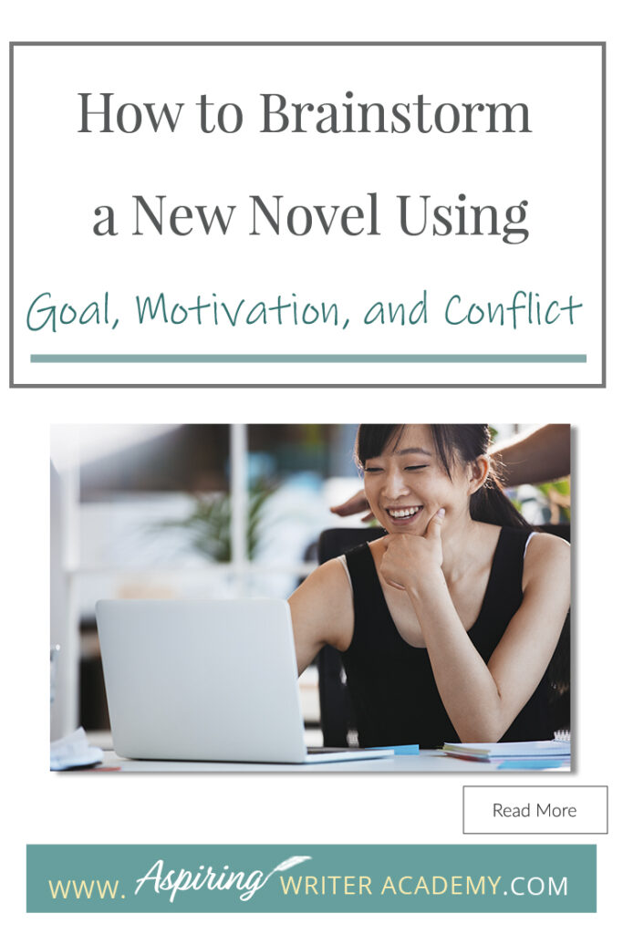 Looking for a new story idea? Before you can sit down and start writing a work of fiction, you will need to brainstorm three key elements: - What is your character’s Goal? (What does he want?) - What is this character’s Motivation? (Why does he want it?) - What is the Conflict your character will face? (What is stopping him from getting it?) In our post, How to Brainstorm a New Novel Using Goal, Motivation, and Conflict, we show you how to create a working outline to help get your story started!