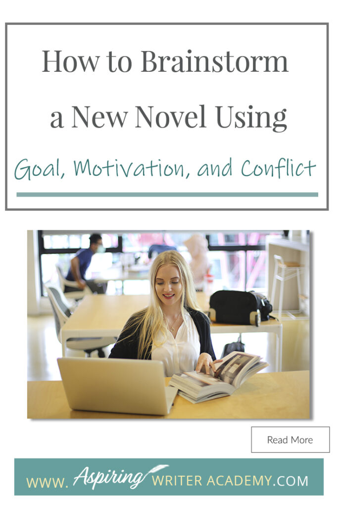 Looking for a new story idea? Before you can sit down and start writing a work of fiction, you will need to brainstorm three key elements: - What is your character’s Goal? (What does he want?) - What is this character’s Motivation? (Why does he want it?) - What is the Conflict your character will face? (What is stopping him from getting it?) In our post, How to Brainstorm a New Novel Using Goal, Motivation, and Conflict, we show you how to create a working outline to help get your story started!