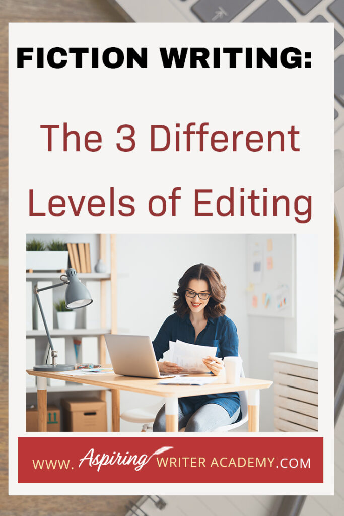 What is the best way to edit a manuscript? Do you even know where to start? Are you familiar with the difference between revisions, line edits, and copy edits? In our post, Fiction Writing: 3 Levels of Editing Your Story, we discuss the various phases of editing with checklists to help you get started so you can make your novel the best it can be!
