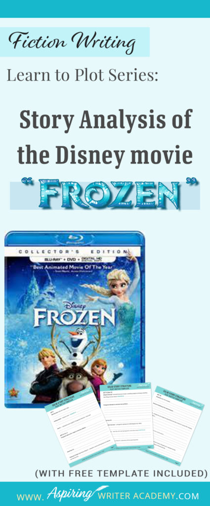 The best way to learn story structure is to analyze good stories. Can you readily identify each plot point in every movie you see or book you read? Or do terms like ‘inciting incident,’ ‘midpoint reversal,’ and ‘black moment’ leave you confused? In our Learn to Plot Fiction Writing Series: Story Analysis of the Disney movie “Frozen” we will show you how to recognize each element and provide you with a Free Plot Template so you can draft satisfying, high-quality stories of your own.