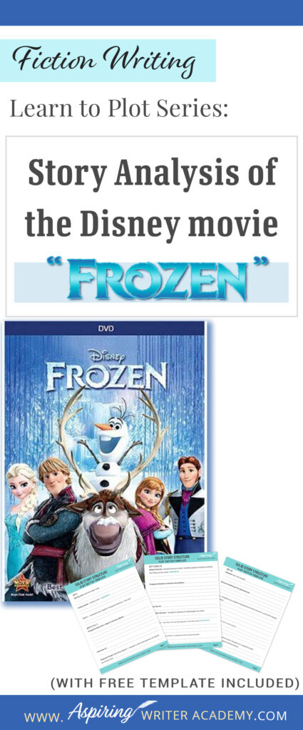 The best way to learn story structure is to analyze good stories. Can you readily identify each plot point in every movie you see or book you read? Or do terms like ‘inciting incident,’ ‘midpoint reversal,’ and ‘black moment’ leave you confused? In our Learn to Plot Fiction Writing Series: Story Analysis of the Disney movie “Frozen” we will show you how to recognize each element and provide you with a Free Plot Template so you can draft satisfying, high-quality stories of your own.