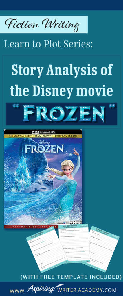 The best way to learn story structure is to analyze good stories. Can you readily identify each plot point in every movie you see or book you read? Or do terms like ‘inciting incident,’ ‘midpoint reversal,’ and ‘black moment’ leave you confused? In our Learn to Plot Fiction Writing Series: Story Analysis of the Disney movie “Frozen” we will show you how to recognize each element and provide you with a Free Plot Template so you can draft satisfying, high-quality stories of your own.