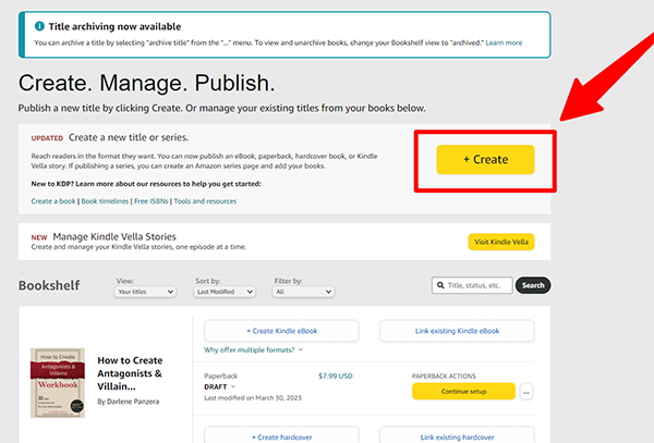 Click the Big Yellow + Create Button To start the process of self-publishing your book on amazon you're going to want to click on the big yellow +Create Button. This will bring you to a screen where you can select what you would like to create.