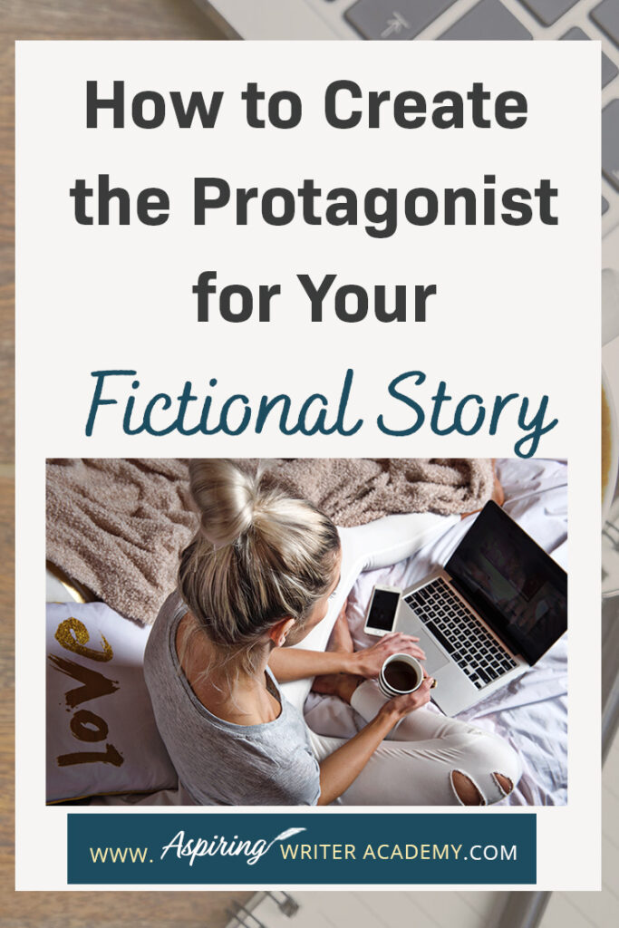 Are you interested in writing a novel but struggle with a story idea or how to develop your main character? What should your character look like? What factors should you consider when creating their personality? How does the story influence character and character influence story? In our post, How to Create the Protagonist for Your Fictional Story, we lead you step-by-step in the development of a main character your readers will relate to, root for, and enjoy.