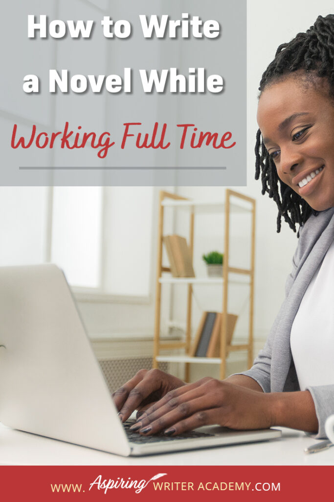 Writing a novel while working full time or raising small children or caring for aging parents is no small feat. So how do you do it? How do you find time to write when your schedule is already filled? How do you make forward progress without feeling overwhelmed? In our post, How to Write a Novel While Working Full Time, we give valuable tips and resources to help you balance your work schedule with your writing so you can finally finish that coveted manuscript.