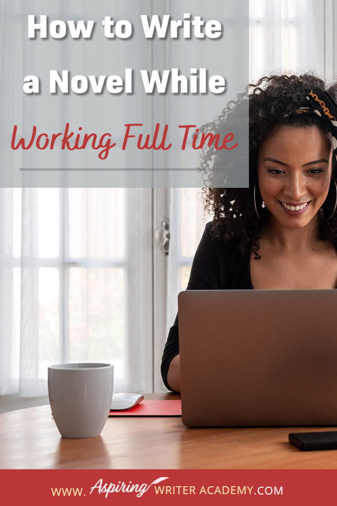 Writing a novel while working full time or raising small children or caring for aging parents is no small feat. So how do you do it? How do you find time to write when your schedule is already filled? How do you make forward progress without feeling overwhelmed? In our post, How to Write a Novel While Working Full Time, we give valuable tips and resources to help you balance your work schedule with your writing so you can finally finish that coveted manuscript.