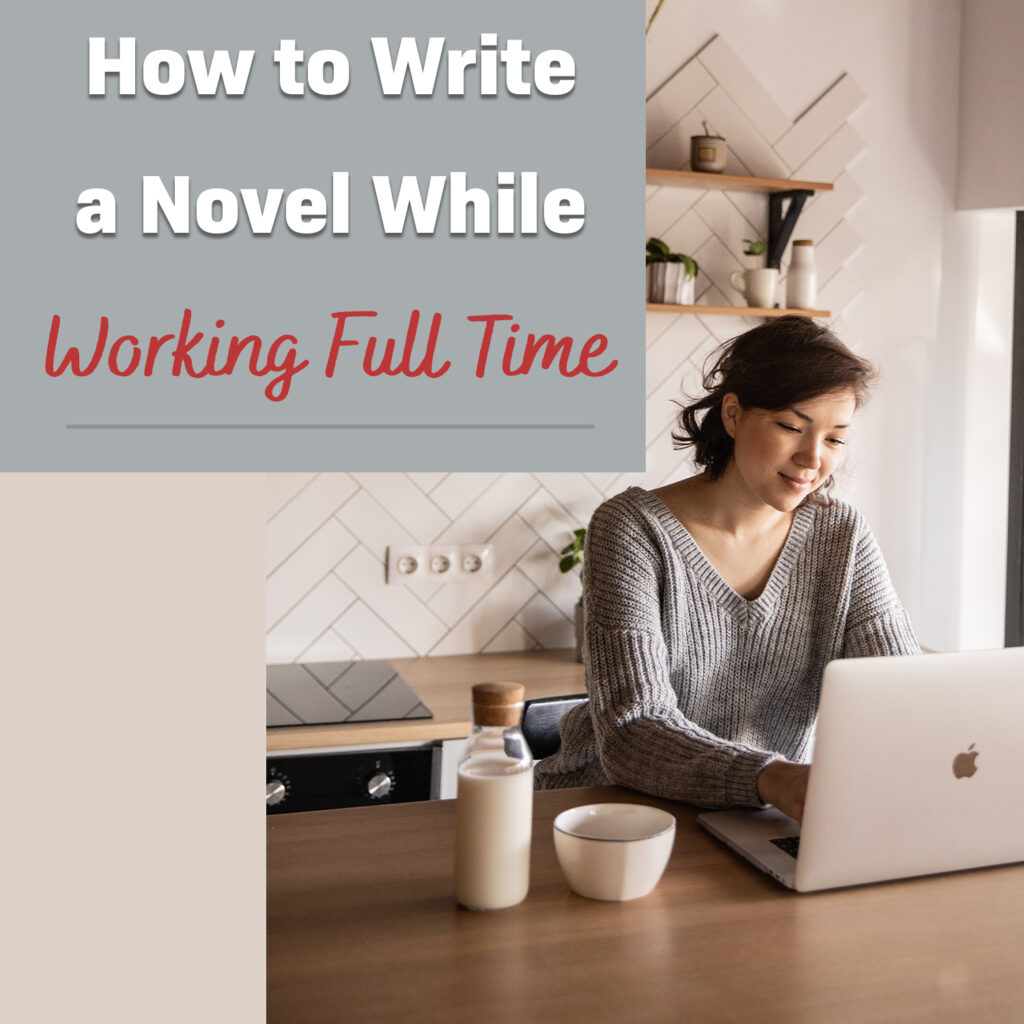 Writing a novel while working full time or raising small children or caring for aging parents is no small feat. So how do you do it? How do you find time to write when your schedule is already filled? How do you make forward progress without feeling overwhelmed? In our post, How to Write a Novel While Working Full Time, we give valuable tips and resources to help you balance your work schedule with your writing so you can finally finish that coveted manuscript.