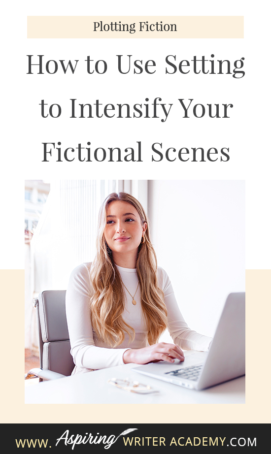 While it is important to focus on the characters and plot of your fictional story, how much attention do you give to the setting? Do you use the weather to depict mood a little too often? Are your scene details randomly inserted without any real purpose or meaning? In How to Use Setting to Intensify Your Fictional Scenes, we help you create unique settings that work on multiple levels to enhance the scene, reveal your character’s personality, and build intensity into each story conflict.