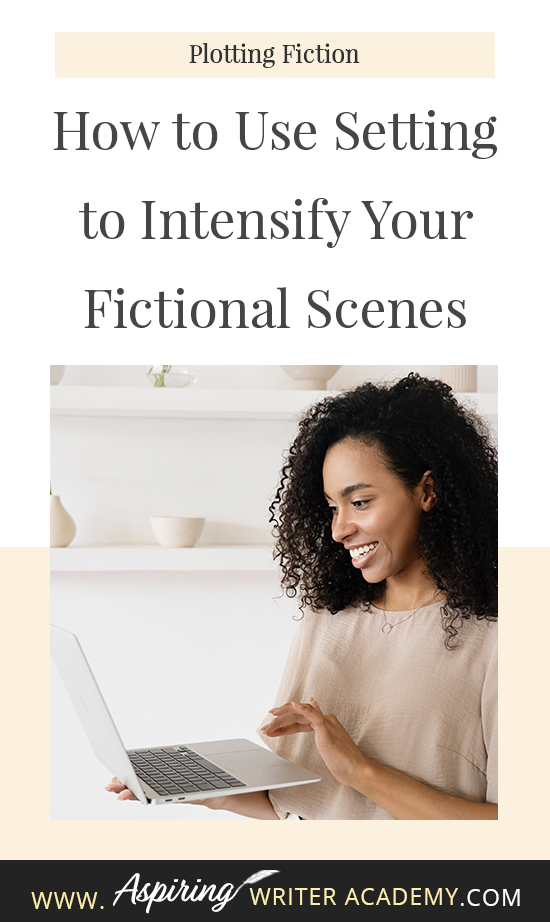 While it is important to focus on the characters and plot of your fictional story, how much attention do you give to the setting? Do you use the weather to depict mood a little too often? Are your scene details randomly inserted without any real purpose or meaning? In How to Use Setting to Intensify Your Fictional Scenes, we help you create unique settings that work on multiple levels to enhance the scene, reveal your character’s personality, and build intensity into each story conflict.