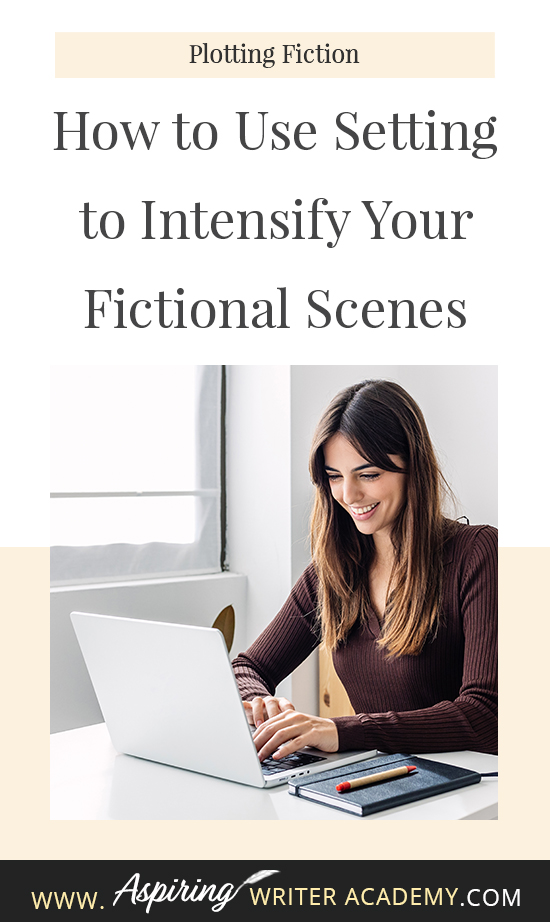 While it is important to focus on the characters and plot of your fictional story, how much attention do you give to the setting? Do you use the weather to depict mood a little too often? Are your scene details randomly inserted without any real purpose or meaning? In How to Use Setting to Intensify Your Fictional Scenes, we help you create unique settings that work on multiple levels to enhance the scene, reveal your character’s personality, and build intensity into each story conflict.