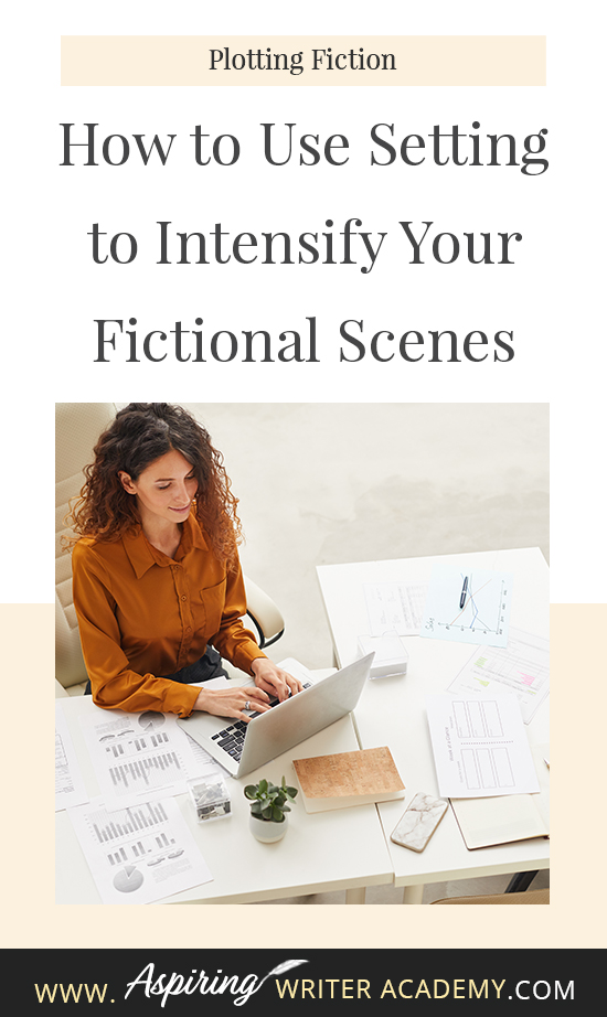 While it is important to focus on the characters and plot of your fictional story, how much attention do you give to the setting? Do you use the weather to depict mood a little too often? Are your scene details randomly inserted without any real purpose or meaning? In How to Use Setting to Intensify Your Fictional Scenes, we help you create unique settings that work on multiple levels to enhance the scene, reveal your character’s personality, and build intensity into each story conflict.