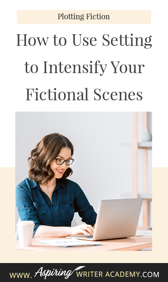 While it is important to focus on the characters and plot of your fictional story, how much attention do you give to the setting? Do you use the weather to depict mood a little too often? Are your scene details randomly inserted without any real purpose or meaning? In How to Use Setting to Intensify Your Fictional Scenes, we help you create unique settings that work on multiple levels to enhance the scene, reveal your character’s personality, and build intensity into each story conflict.