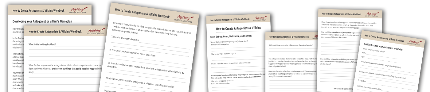 How to Create Antagonists & Villains Workbook Do you find it difficult to create compelling antagonists and villains for your stories? Do your villains feel cartoonish and unbelievable? Do they lack motivation or a specific game plan? Discover the secrets to crafting villains that will stick with your readers long after they finish your story, with our How to Create Antagonists & Villains Workbook.