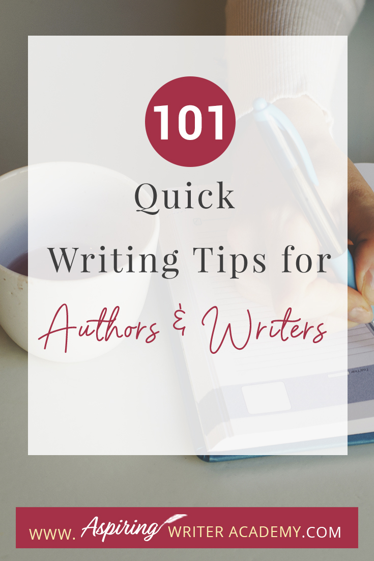 101 Quick Writing Tips for Authors and Writers - Aspiring Writer Academy