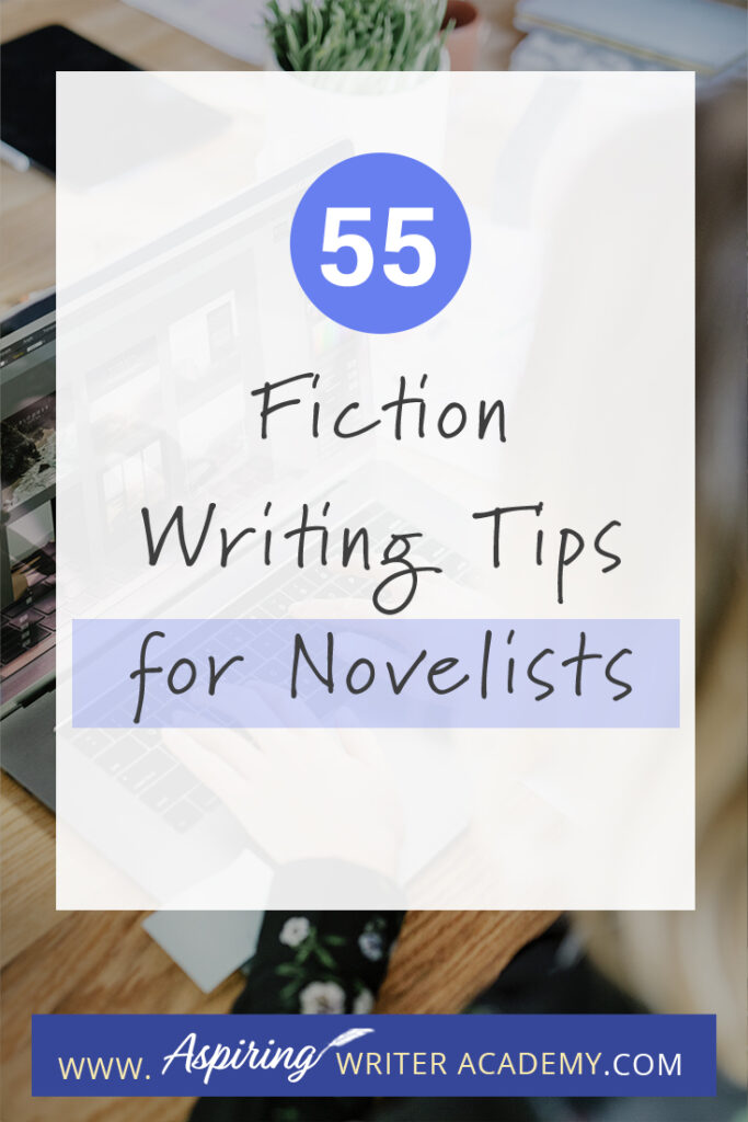 Are you a novelist looking to take your writing to the next level? Writing a novel is hard work, but with the right tips, it doesn't have to seem so daunting. From structure and characterization to dialogue and word choice, this article will provide you with 55 fiction writing tips to help inspire and give some quick writing advice to help you along your writer journey.