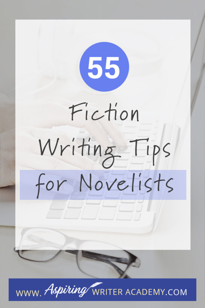 Are you a novelist looking to take your writing to the next level? Writing a novel is hard work, but with the right tips, it doesn't have to seem so daunting. From structure and characterization to dialogue and word choice, this article will provide you with 55 fiction writing tips to help inspire and give some quick writing advice to help you along your writer journey.