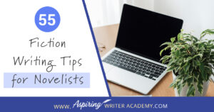Are you a novelist looking to take your writing to the next level? Writing a novel is hard work, but with the right tips, it doesn't have to seem so daunting. From structure and characterization to dialogue and word choice, this article will provide you with 55 fiction writing tips to help inspire and give some quick writing advice to help you along your writer journey.