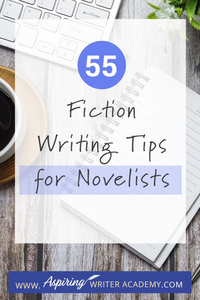 Are you a novelist looking to take your writing to the next level? Writing a novel is hard work, but with the right tips, it doesn't have to seem so daunting. From structure and characterization to dialogue and word choice, this article will provide you with 55 fiction writing tips to help inspire and give some quick writing advice to help you along your writer journey.