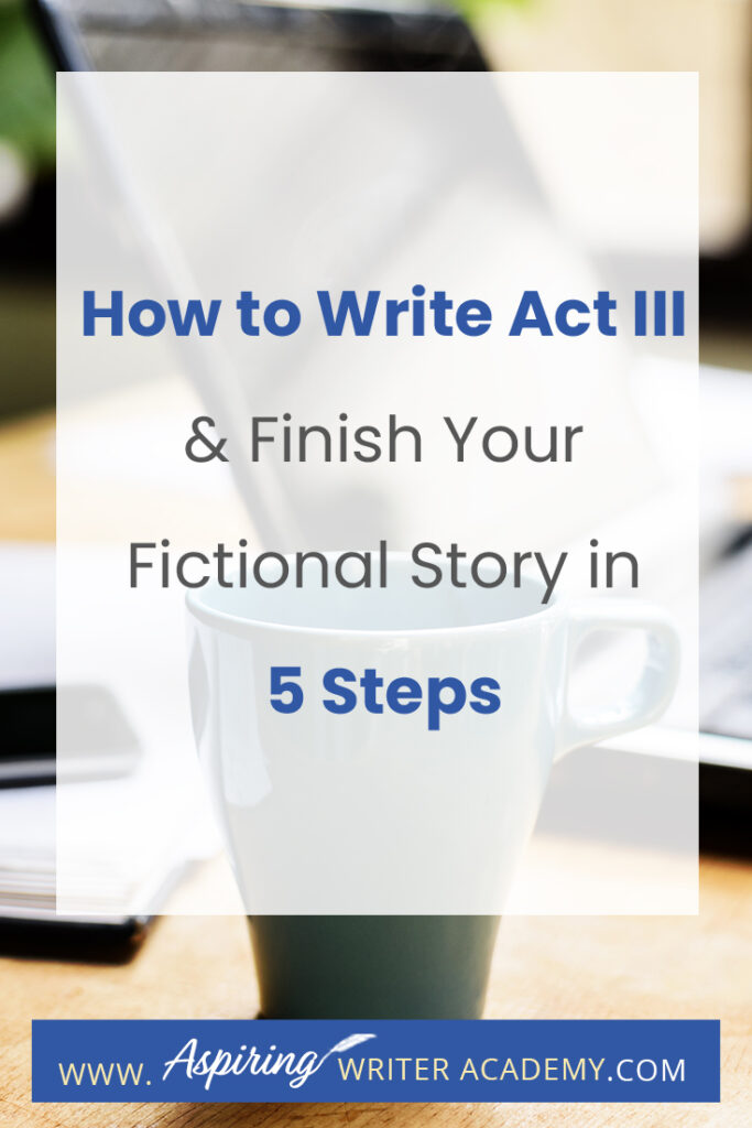 What is included in Act III of a Fictional Novel? In Act III, new information is revealed, prompting the protagonist to make a decision to regather the team or needed resources in preparation for the climax where there will be a face-to-face confrontation with the antagonist or villain, leading to the story resolution. In our post, How to write Act III and Finish Your Fictional Story in 5 Steps, we simplify the entire process and help you bring your story to a satisfying conclusion.