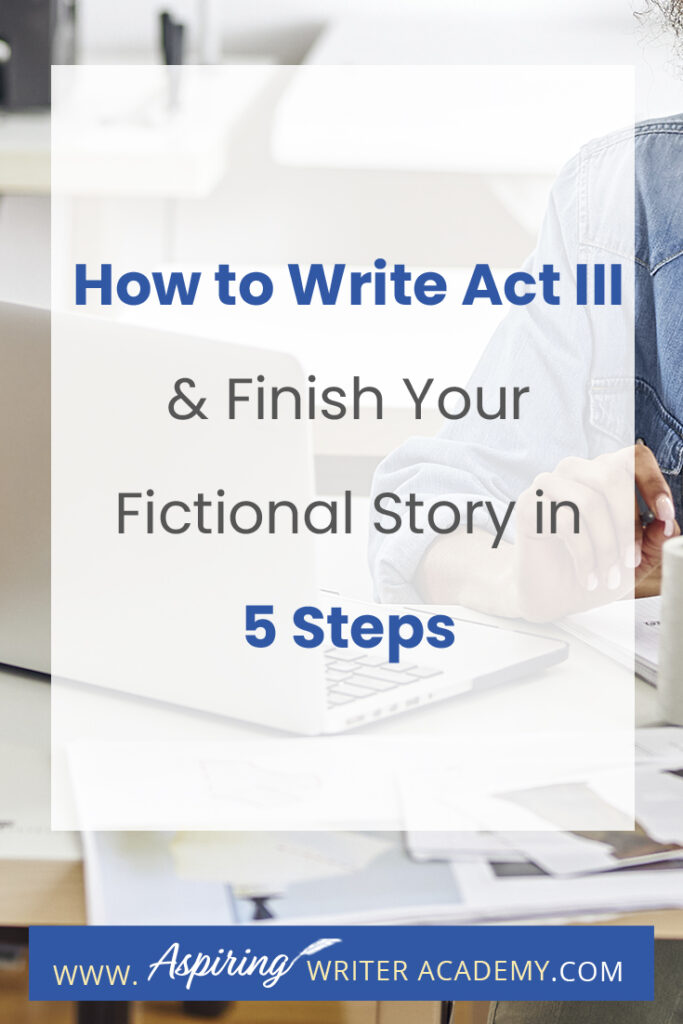 What is included in Act III of a Fictional Novel? In Act III, new information is revealed, prompting the protagonist to make a decision to regather the team or needed resources in preparation for the climax where there will be a face-to-face confrontation with the antagonist or villain, leading to the story resolution. In our post, How to write Act III and Finish Your Fictional Story in 5 Steps, we simplify the entire process and help you bring your story to a satisfying conclusion.