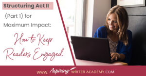 When using the 3-Act-Structure in fiction writing, Act I begins the story, and Act III contains the story ending. But what happens in the middle of the story? Are there specific turning points that should be included? In Structuring Act II (Part 1) for Maximum Impact: How to Keep Readers Engaged, we cover the key components of the first half of Act II from the Inciting Incident to the Novel Midpoint to help you create a memorable fictional story to keep readers engaged and turning pages.