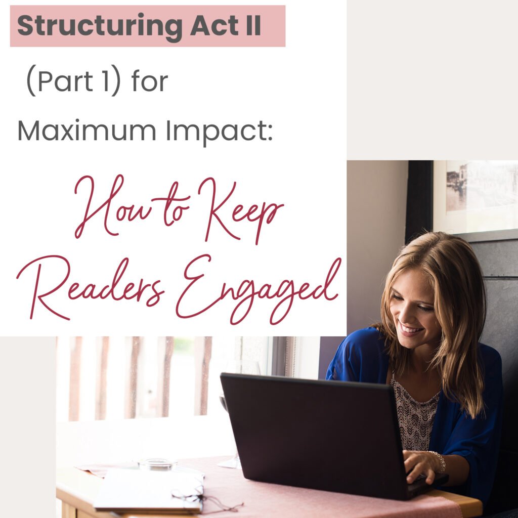 When using the 3-Act-Structure in fiction writing, Act I begins the story, and Act III contains the story ending. But what happens in the middle of the story? Are there specific turning points that should be included? In Structuring Act II (Part 1) for Maximum Impact: How to Keep Readers Engaged, we cover the key components of the first half of Act II from the Inciting Incident to the Novel Midpoint to help you create a memorable fictional story to keep readers engaged and turning pages.