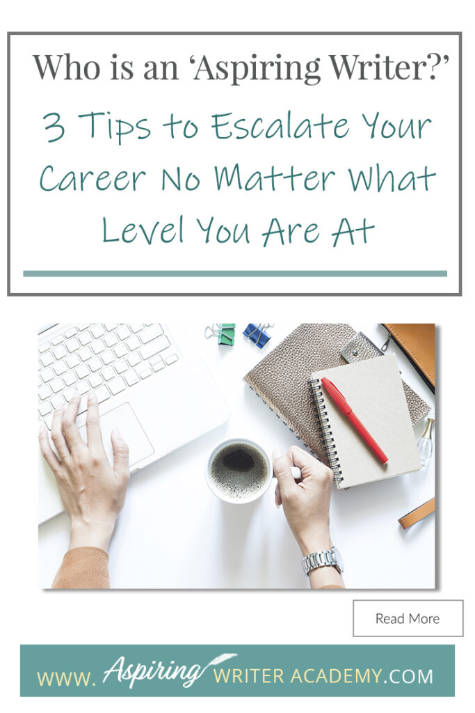 Are you an ‘aspiring writer?’ Or do you think that term only applies to newbies? It is surprising how many writers sabotage their careers because they think they know everything they need to know while successful writers recognize that you should never stop learning. In our post, Who is an ‘Aspiring Writer?’ 3 Tips to Escalate Your Career No Matter What Level You Are At, we discuss the habits of successful writers so you can stand out from the crowd and become one too!