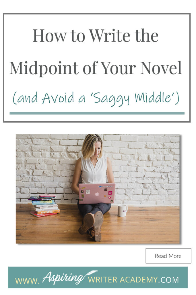 Do your novels begin full steam with a lot of energy and momentum only to fizzle out by the book’s middle? If repeated, you may soon have a whole drawer of brilliant starts but no finished projects. So how do you avoid writing a ‘saggy middle?’ In our post, How to Write the Midpoint of Your Novel (and Avoid a ‘Saggy Middle’), we give you a template to slingshot your story over that dreaded hump and straight into the second half so you can keep writing and finally get to ‘The End!’