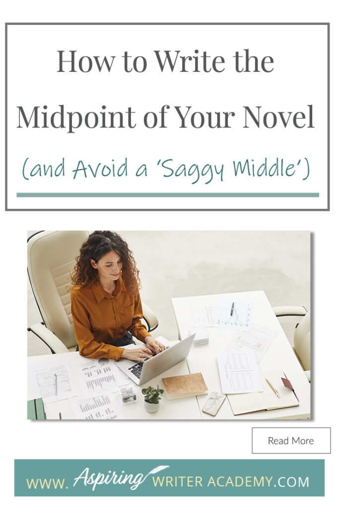 Do your novels begin full steam with a lot of energy and momentum only to fizzle out by the book’s middle? If repeated, you may soon have a whole drawer of brilliant starts but no finished projects. So how do you avoid writing a ‘saggy middle?’ In our post, How to Write the Midpoint of Your Novel (and Avoid a ‘Saggy Middle’), we give you a template to slingshot your story over that dreaded hump and straight into the second half so you can keep writing and finally get to ‘The End!’