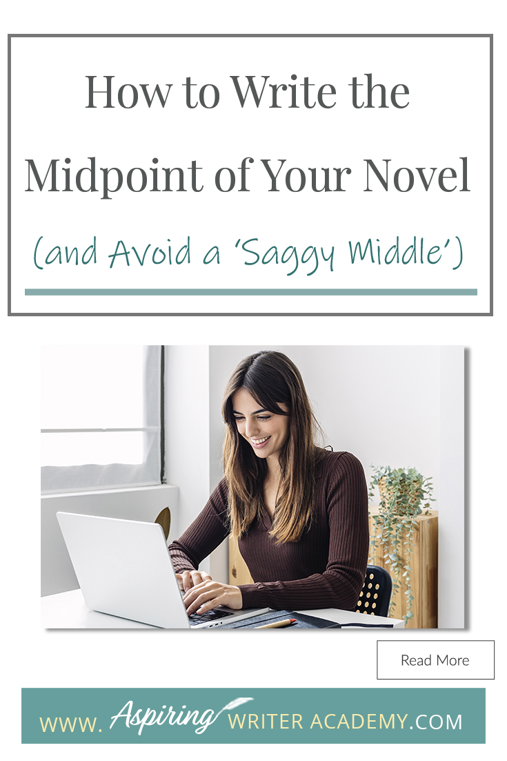 How to Write the Midpoint of Your Novel (and Avoid a ‘Saggy Middle ...