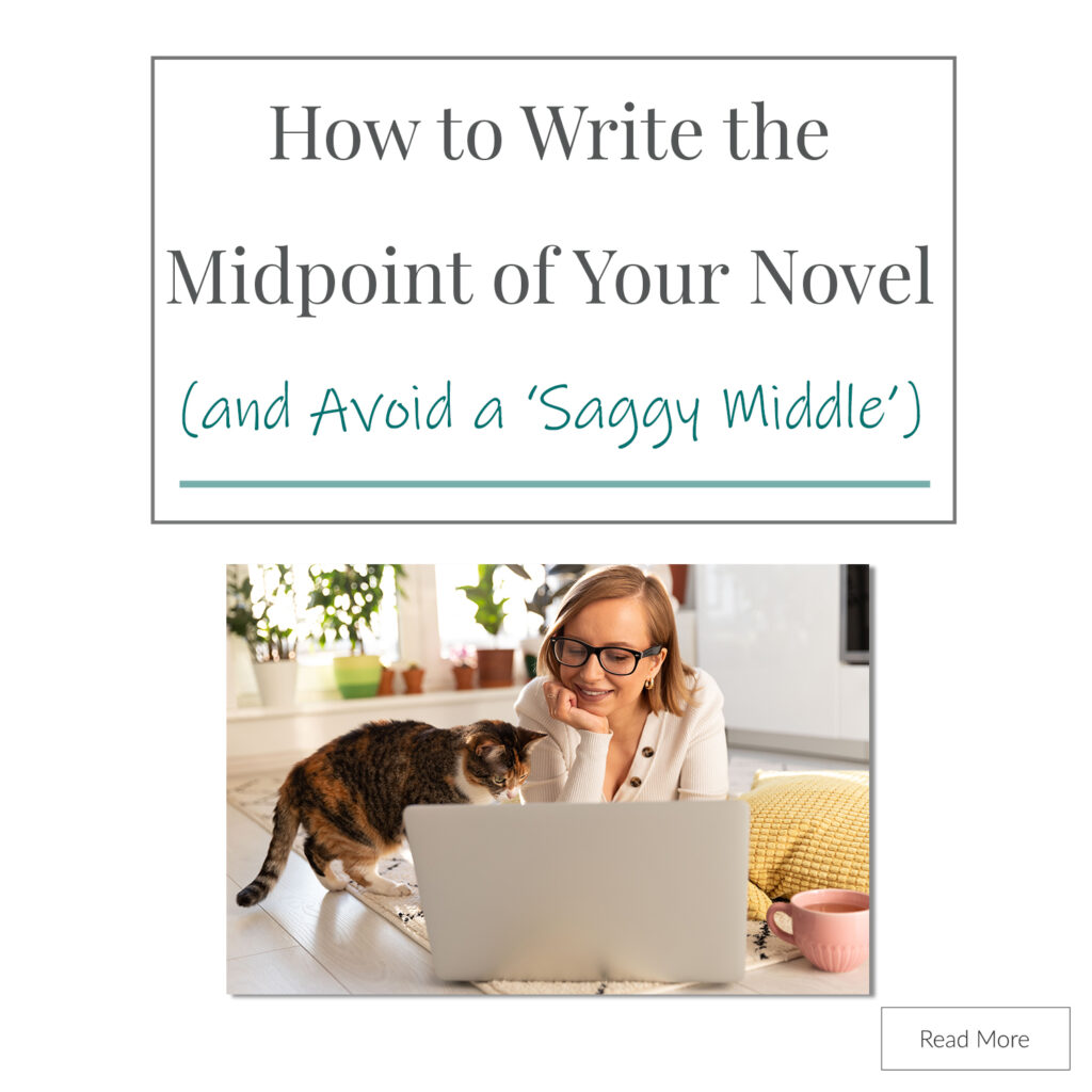 Do your novels begin full steam with a lot of energy and momentum only to fizzle out by the book’s middle? If repeated, you may soon have a whole drawer of brilliant starts but no finished projects. So how do you avoid writing a ‘saggy middle?’ In our post, How to Write the Midpoint of Your Novel (and Avoid a ‘Saggy Middle’), we give you a template to slingshot your story over that dreaded hump and straight into the second half so you can keep writing and finally get to ‘The End!’