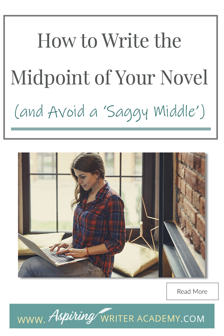 How to Write the Midpoint of Your Novel (and Avoid a ‘Saggy Middle ...