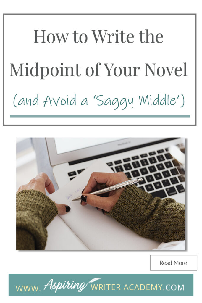 Do your novels begin full steam with a lot of energy and momentum only to fizzle out by the book’s middle? If repeated, you may soon have a whole drawer of brilliant starts but no finished projects. So how do you avoid writing a ‘saggy middle?’ In our post, How to Write the Midpoint of Your Novel (and Avoid a ‘Saggy Middle’), we give you a template to slingshot your story over that dreaded hump and straight into the second half so you can keep writing and finally get to ‘The End!’