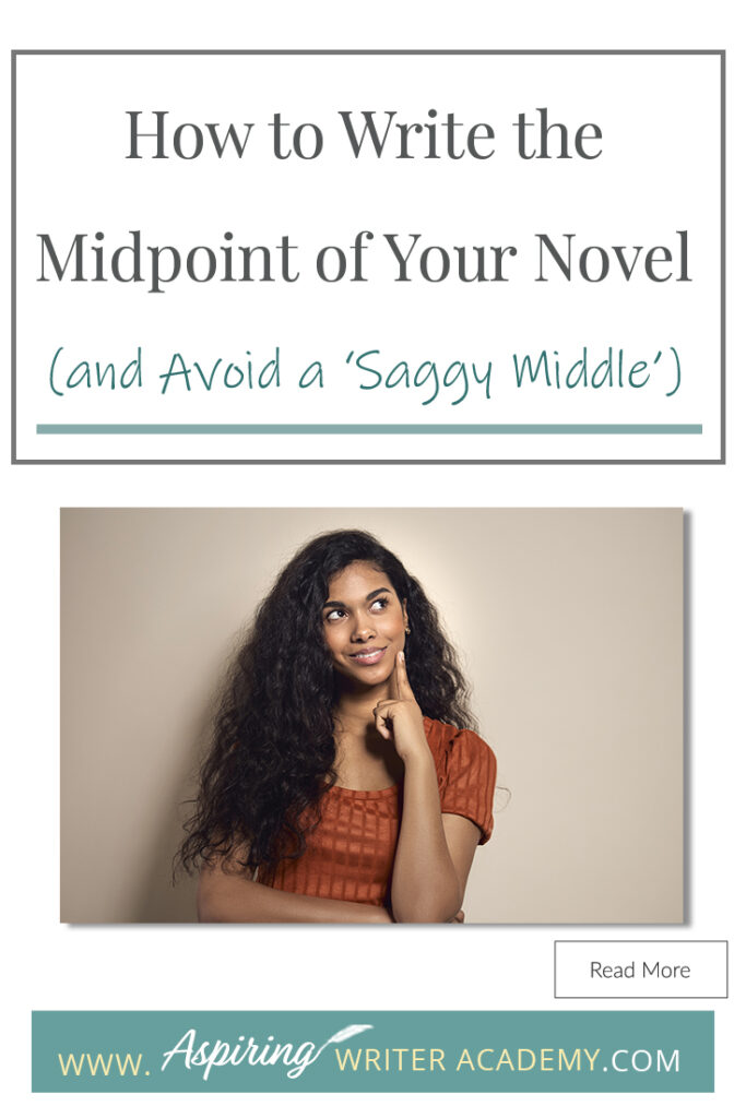 Do your novels begin full steam with a lot of energy and momentum only to fizzle out by the book’s middle? If repeated, you may soon have a whole drawer of brilliant starts but no finished projects. So how do you avoid writing a ‘saggy middle?’ In our post, How to Write the Midpoint of Your Novel (and Avoid a ‘Saggy Middle’), we give you a template to slingshot your story over that dreaded hump and straight into the second half so you can keep writing and finally get to ‘The End!’