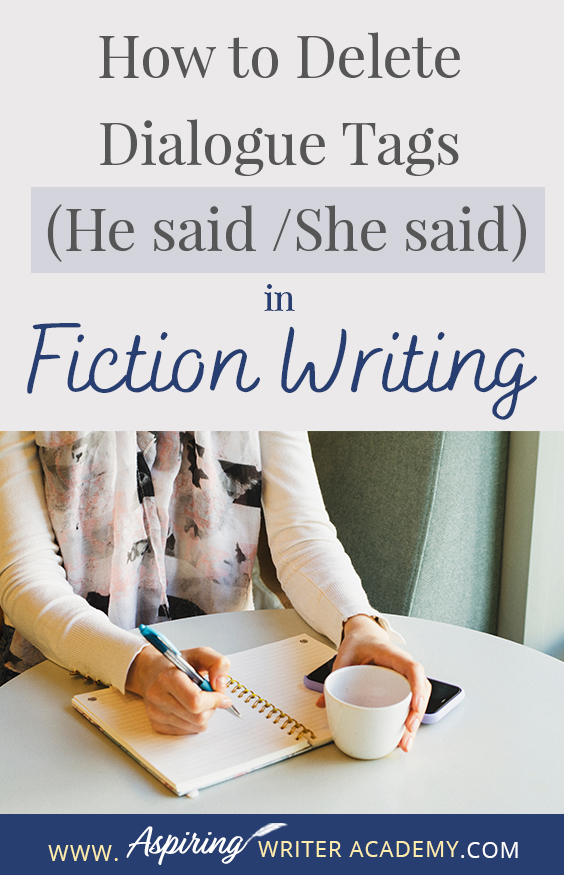 The goal of writing a fictional novel is to give your readers a unique, emotional experience. However, if there are too many clunky dialogue tag interruptions meant to identify which character is speaking, the reader may become frustrated and put the book down. In our post, How to Delete Dialogue Tags (He said / She said) in Fiction Writing, you will learn various methods to make the verbal exchanges in your writing smoother, stronger, and more engaging for the reader.