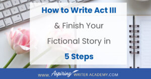 How to Write Act III and Finish Your Fictional Story in 5 Steps Click To Learn More Join Us On Social Media How to Create Antagonists & Villains Workbook Buy Us A Coffee Search Recent Posts How to Delete Dialogue Tags (He said /She said) in Fiction Writing How to Create a Diverse Cast of Characters for Your Fictional Novel Write Your First Novel: How Do You Start? Do You Dream of Being a Published Author? (How Bad Do You Want It?) Who is an ‘Aspiring Writer?’ 3 Tips to Escalate Your Career No Matter What Level You Are At Categories Author Chats Brainstorming Ideas Business Smarts Character Development Children's Books Create a Proposal Dialogue Fun Stuff General Tech Help How to Get Started Marketing Motivation & Mindset Plotting Revision Self Publishing Social Media Start a Blog Story Analysis Timelines and Settings Uncategorized Writer Tips Writing Fiction Archives Archives Select Month Hi, I’m Darlene Panzera, co-owner of Aspiring Writer Academy and I would like to share why my daughter, Samantha, and I started a blog on writing and publishing. Plot is what happens when your main character moves through the sequence of interrelated scenes of your story. Now there are several instructors who teach various plotting structures, some simple and some more complex. At Aspiring Writer Academy, we have both. But to launch you in the right direction when you are still brainstorming, we created an easy 6-step template for popular fiction to help you grow that initial idea into a “working draft of a story.” Choosing names for the characters in your fictional story can be done at random, like drawing names out of a hat, or purposely planned out to add greater depth and meaning to the tale you desire to tell. Whichever method you choose, you may want to consider using our top 5 suggestions for Fiction Writing: How to Name Your Cast of Characters to make each name recognizable, distinguished, and easy to remember for both you and your readers. Scene & Sequel: The Secret to Plotting an Epic Novel (Part I) Ever feel ‘stuck’ while writing or had your story called ‘episodic’ or ‘unmotivated?’ Do you have a hard time moving your story forward in a way that grips the reader? Learn the individual components of Scene & Sequel to structure your scenes, advance the plot, and increase the stakes with each character decision. #Writing #writingfiction #WritingAdvice #writingtip #writingtips #GetPublished You have decided that you want to delve into the world of fiction and write a story. Great! You even have an awesome story idea that you’ve been playing around with in your head. Great! Now…what kind of characters could be in a story like this? And most importantly, who will be the protagonist—the main character of your story? Below, I’ve listed 10 Questions to Ask When Creating Characters for Your Story. #Writing #writingfiction #WritingAdvice #writingtip #writingtips #GetPublished Dialogue can be challenging to write. It takes time and practice to craft conversations that are believable, meaningful, serve to push the plot forward, and hold the attention of the reader. To help you improve your craft of fiction writing and make your character’s lines sparkle, we have created a list of 12 Quick Tips to Write Dazzling Dialogue. #Writing #writingfiction #WritingTips #Writer #Writers #WritersLife #WritingAdvice #writingtip #writingtips #GetPublished Instant Grammar Checker - Correct all grammar errors and enhance your writing. How to Create Antagonists & Villains Workbook Free Resources for Writers First Steps Resource Guide For Aspiring Writers Brainstorming Your Story Idea Worksheet Story-Casting Questionnaire Book Signing Checklist Storyboard Template Solid Story Structure Plot Sketch Template How to Create Antagonists & Villains Workbook Join Us On Social Media Affiliate Disclosure: This website contains affiliate links. To learn more, please visit our Disclaimer page. Home About Us Start Here Blog Shop Cart Courses Email Newsletter Contact Privacy Policy Terms and Conditions Copyright © 2023 Aspiring Writer Academy https://www.aspiringwriteracademy.com All Rights Reserved. Privacy & Cookies Policy