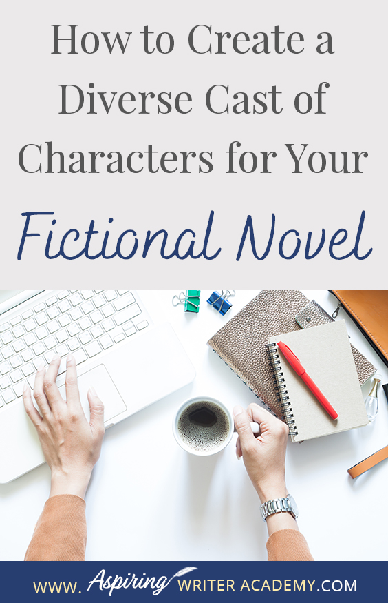 Have you read a book where all the characters sound the same and you have trouble remembering who is who? Without dialogue tags, would you know which fictional character is speaking? How can an author create characters that are unique? In our post, How to Create a Diverse Cast of Characters for Your Fictional Novel, we show you how to intentionally design characters who contrast with one another in various ways to create additional conflict and raise the tension in the plot.