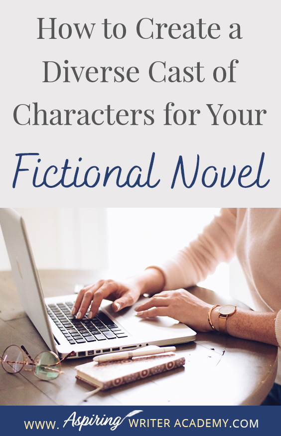 Have you read a book where all the characters sound the same and you have trouble remembering who is who? Without dialogue tags, would you know which fictional character is speaking? How can an author create characters that are unique? In our post, How to Create a Diverse Cast of Characters for Your Fictional Novel, we show you how to intentionally design characters who contrast with one another in various ways to create additional conflict and raise the tension in the plot.