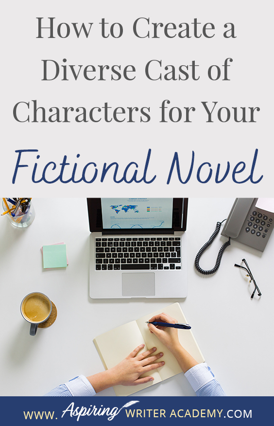 Have you read a book where all the characters sound the same and you have trouble remembering who is who? Without dialogue tags, would you know which fictional character is speaking? How can an author create characters that are unique? In our post, How to Create a Diverse Cast of Characters for Your Fictional Novel, we show you how to intentionally design characters who contrast with one another in various ways to create additional conflict and raise the tension in the plot.