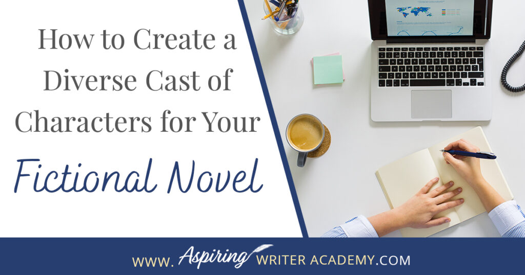 Have you read a book where all the characters sound the same and you have trouble remembering who is who? Without dialogue tags, would you know which fictional character is speaking? How can an author create characters that are unique? In our post, How to Create a Diverse Cast of Characters for Your Fictional Novel, we show you how to intentionally design characters who contrast with one another in various ways to create additional conflict and raise the tension in the plot.