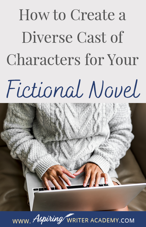 Have you read a book where all the characters sound the same and you have trouble remembering who is who? Without dialogue tags, would you know which fictional character is speaking? How can an author create characters that are unique? In our post, How to Create a Diverse Cast of Characters for Your Fictional Novel, we show you how to intentionally design characters who contrast with one another in various ways to create additional conflict and raise the tension in the plot.