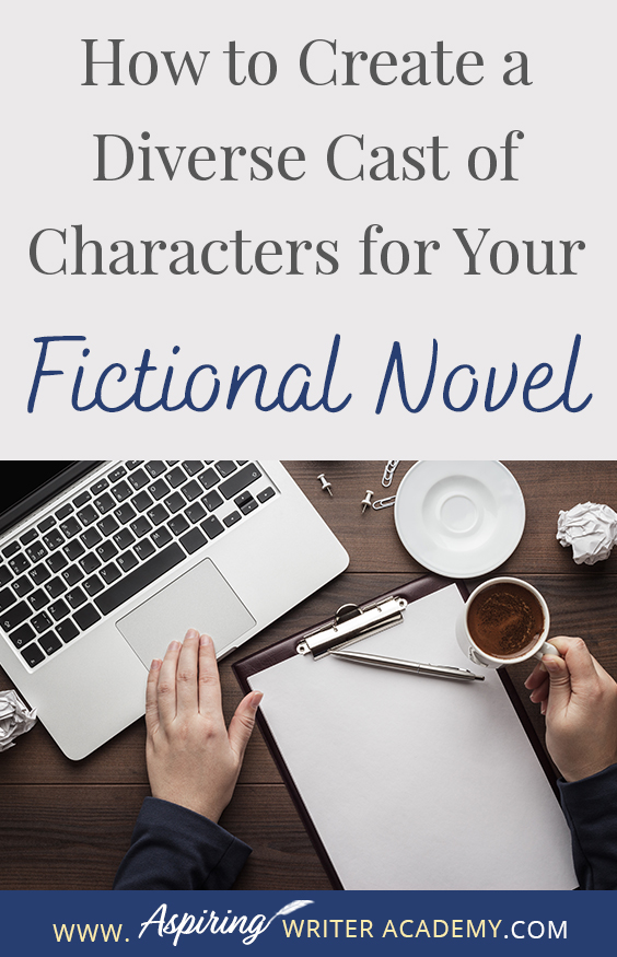 Have you read a book where all the characters sound the same and you have trouble remembering who is who? Without dialogue tags, would you know which fictional character is speaking? How can an author create characters that are unique? In our post, How to Create a Diverse Cast of Characters for Your Fictional Novel, we show you how to intentionally design characters who contrast with one another in various ways to create additional conflict and raise the tension in the plot.